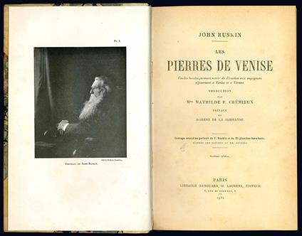 Les pierres de Venise. Etudes locales pouvant servir de direction aux voyageurs séjournant à Venise et a Vèrone. Traduction par Mme. Mathilde P. Crémieux. Preface de Robert de la Sizeranne. Sixième édition - John Ruskin - copertina