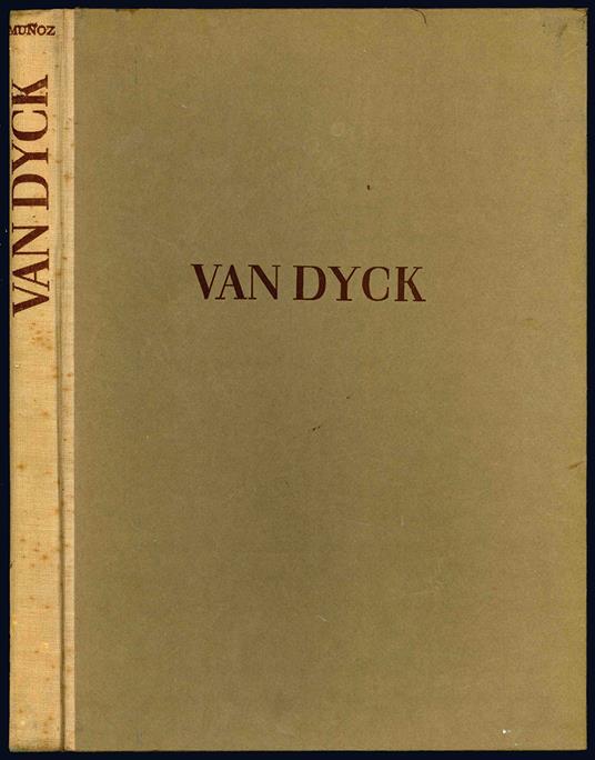 Van Dyck. 128 tavole con 149 illustrazioni in calcografia. 10 tavole a colori in calcografia - Antonio Munoz - copertina