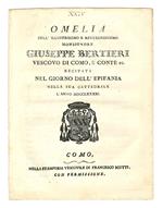Omelia dell'Illustrissimo e Reverendissimo Monsignore Giuseppe Bertierii Vescovo di Como, e Conte ec. recitata nel giorno dell'Epifania nella sua cattedrale l'anno MDCCLXXXXI