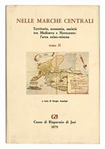 Nelle Marche centrali. Territorio, economia, società tra Medioevo e Novecento: l'area esino-misena. Tomo II