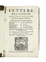 Lettere [...] Ordinate sotto li Capi seguenti. Di Raguagli. Di Lode. Di Raccomandatione. Di Essoratione. Di Ringratiamenti. Di Congratulatione. Di Scusa. Di Consolatione. Di Complimenti misti. Aggiuntovi in questa nostra terza editione molte lettere