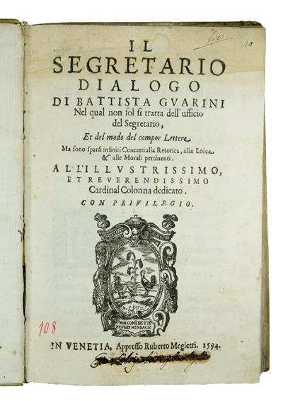 Il segretario dialogo [...] nel quale non sol si tratta dell'ufficio del Segretario, et del modo del compor Lettere, ma sono sparsi infiniti concetti alla Retorica, Loica, & alle Morali pertinenti - Giovanni Battista Guarini - copertina