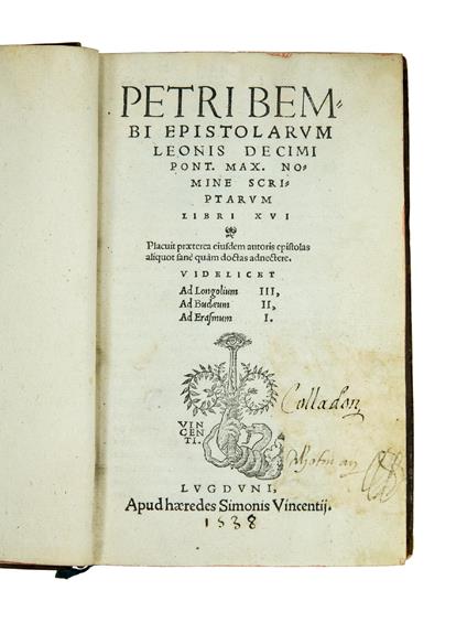 Epistolarum Leonis Decimi Pont. Max. Nomine scriptarum libri XVI. Placuit praeterea eiusdem autoris epistolas aliquot sanè quàm doctas adnectere. Videlicet Ad Longolium III, Ad Budaeum II, Ad Erasmum I - Pietro Bembo - copertina