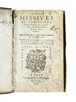 Lettres missives et familieres [...], Avec le monologue de la providence divine, au peuple François. Reveües, corrigees & augmentees de plusieurs lettres amoureuses, tirees tant de l'Italien du Bembe, que de plusieurs autres Autheurs