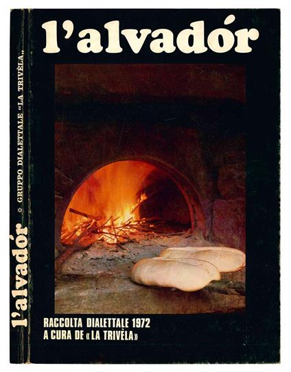 L' alvador. Poesie e prose nei dialetti degli Antichi Domini Estensi - La Trivela - copertina