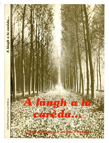 A làngh a la carèda... Poesie e prose nei dialetti degli Antichi Domini Estensi - La Trivela - copertina