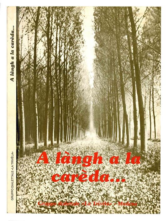 A làngh a la carèda... Poesie e prose nei dialetti degli Antichi Domini Estensi - La Trivela - copertina