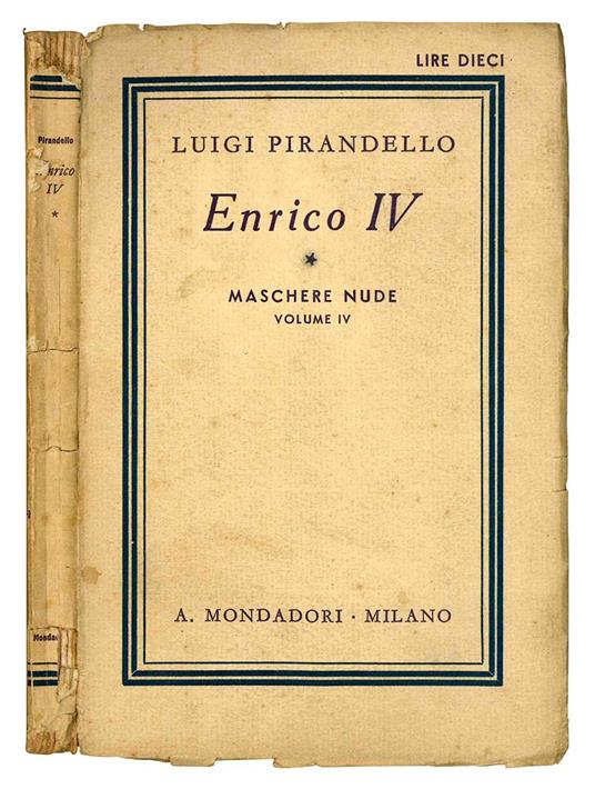 Enrico IV. Tragedia in tre atti. Nona edizione. Maschere nude Vol. IV - Luigi Pirandello - copertina