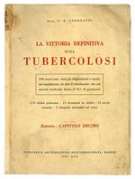 La vittoria definitiva sulla tubercolosi. Estratto: Capitolo decimo. 
