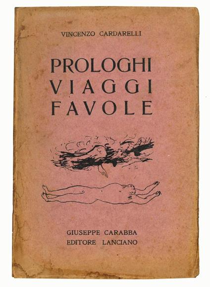 Prologhi, viaggi, favole - Vincenzo Cardarelli - copertina