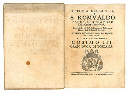 Historia della vita di S. Romualdo padre, e fondatore dell'Ordine Camaldolese. Composta dal già R.P.D.Giovanni da Castagnizza monaco dell'ordine di S. Benedetto. Di nuouo ristampata dalli pp. eremiti di Camaldoli .. - Juan De Castañiza - copertina