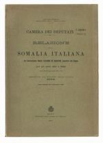 Relazione sulla Somalia italiana del governatore nobile Giacomo De Martino, senatore del regno : per gli anni 1911 e 1912 (articolo 22 della legge 5 aprile 1908, n. 161) / presentata dal ministro delle colonie (Bertolini) nella tornata del 4 dicembre