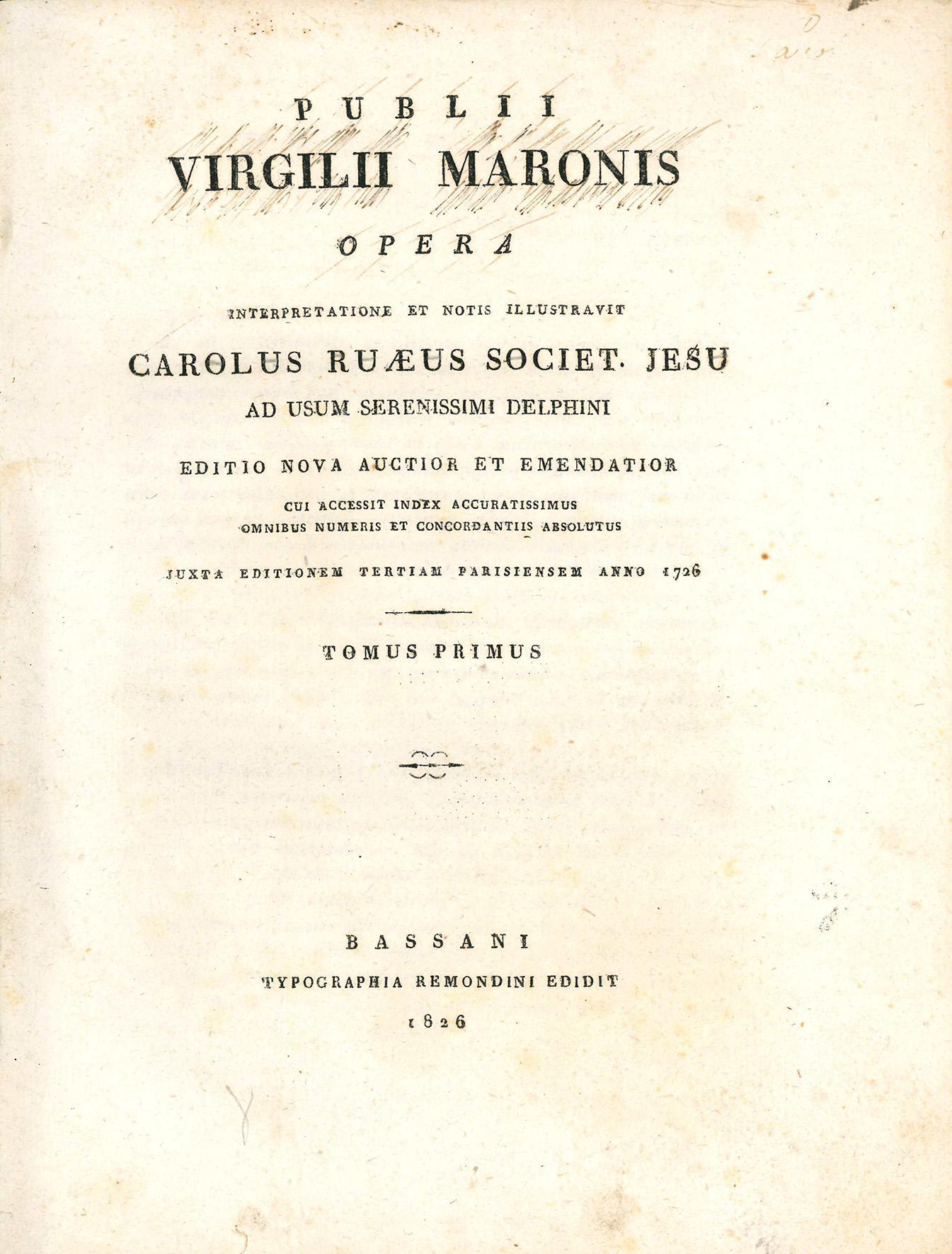 Publii Virgilii Maronis opera. Interpretatione et notis illustrauit Carolus Ruaeus Societ. Jesu ad usum Serenissimi Delphini [...] tomus primus [-secundus]