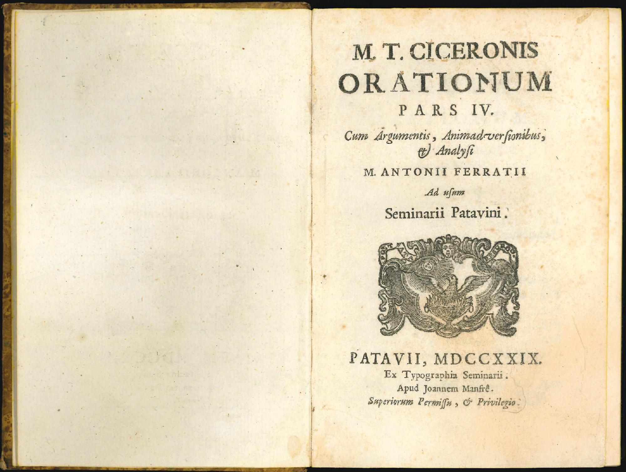 Orationum pars I. [-IV.] cum argumentis, animadversionibus, & analysi M. Antonii Ferratii ad usum Seminarii Patavini