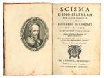 Scisma d'Inghilterra con altre operette del signor Bernardo Davanzati Bostichi, ... Tratte dall'Edizion Fiorentina del MDC.XXXVIII. Citata dagli Accademici della Crusca nel loro Vocabolario e ora con somma diligenza rivedute, e ricorrette. Edizione