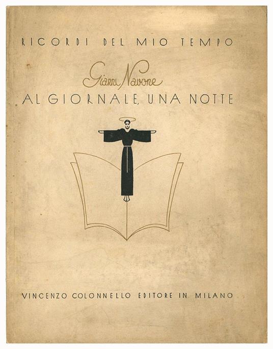 Ricordi del mio tempo. Al giornale una notte - Gianni Navone - copertina