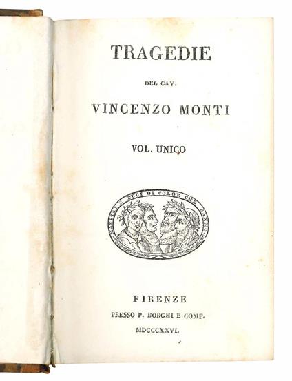 Tragedie del Cav. Vincenzo Monti. Vol. unico - Vincenzo Monti - copertina
