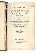 M. Tullii Ciceronis De officiis libri tres cum argumentis, & sectionibus capitum. Item De senectute, De amicitia, De somnio Scipionis, et paradoxa Addito Q. Fratris Commentariolo de petit. Consulatus