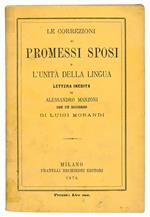 Le correzioni ai Promessi Sposi e l'unità della lingua. Lettera inedita di Alessandro Manzoni con un discorso di Luigi Morandi