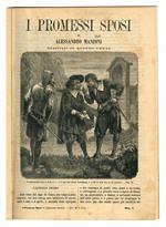 I Promessi Sposi. Storia Milanese del Secolo XVII scoperta e rifatta da Alessandro Manzoni con illustrazioni di Quinto Cenni. (legato con:) L'innominato. Racconto del secolo XVI. Precedente I promessi sposi di Alessandro Manzoni di Luigi Gualtieri co