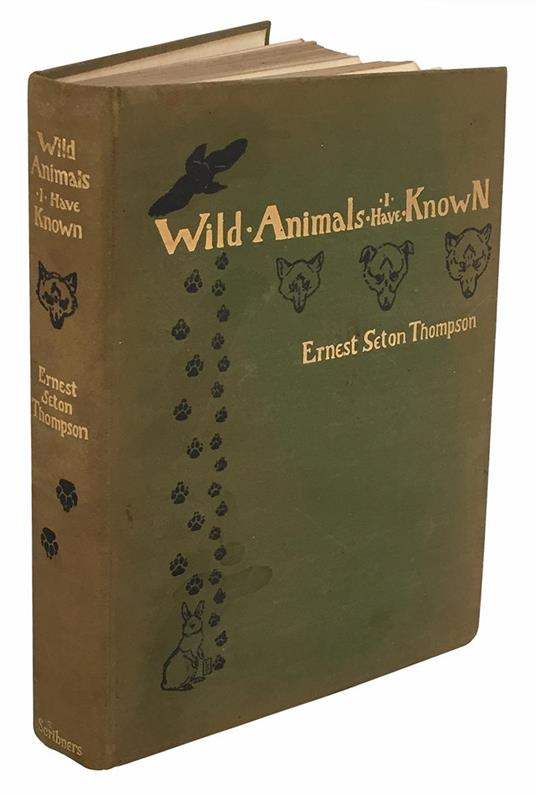 Wild animals i have known and 200 drawings, by Ernest Seton Thompson ... being the personal histories of Lobo, Silverspot, Raggylup, Bingo, the Springfield fox, the Pacing mustang, Wully and Redruff - Ernest Thompson Seton - copertina