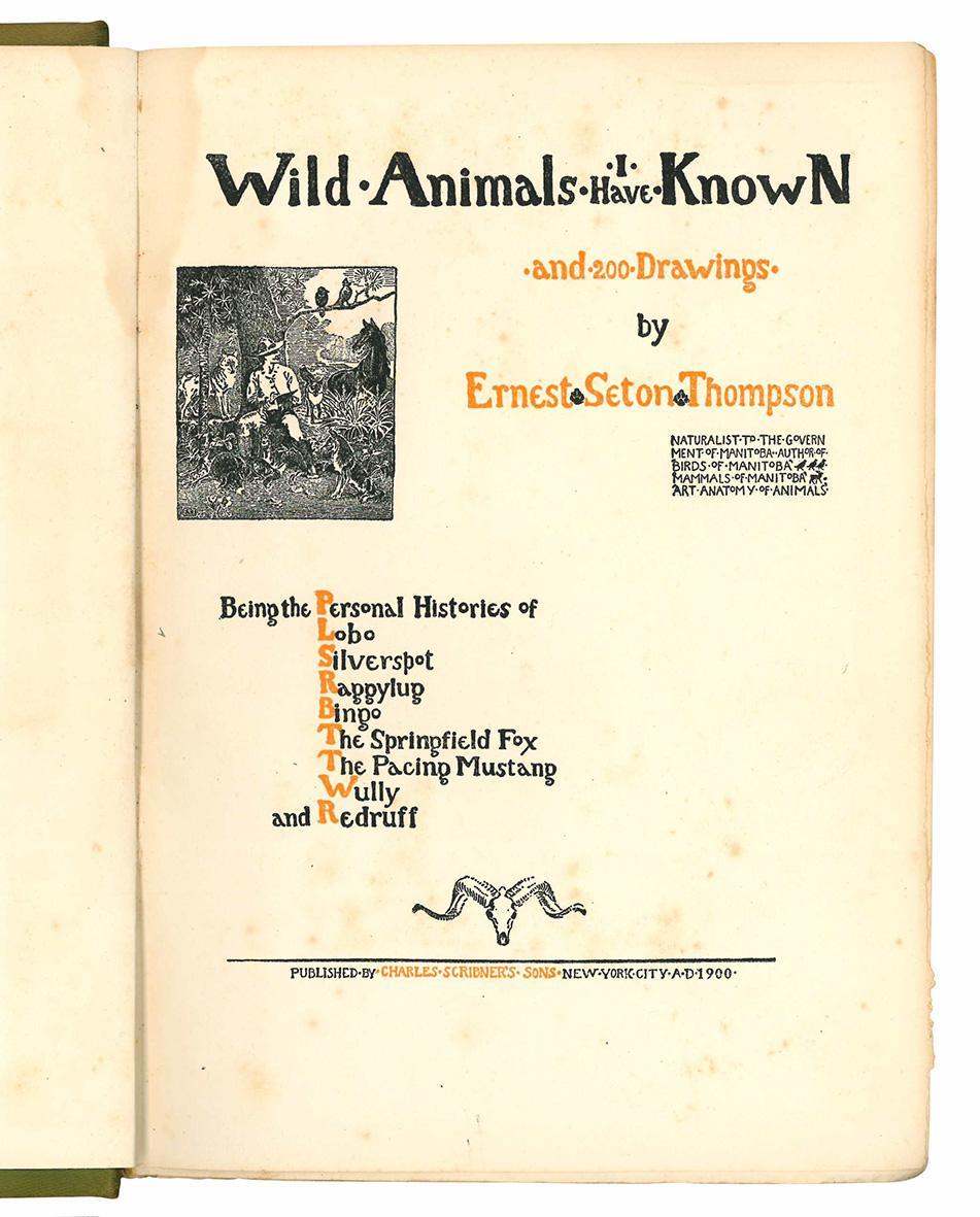 Wild animals i have known and 200 drawings, by Ernest Seton Thompson ... being the personal histories of Lobo, Silverspot, Raggylup, Bingo, the Springfield fox, the Pacing mustang, Wully and Redruff