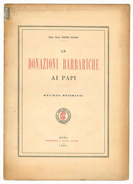 Le donazioni barbariche ai papi. Studio storico - Pietro Pinton - copertina