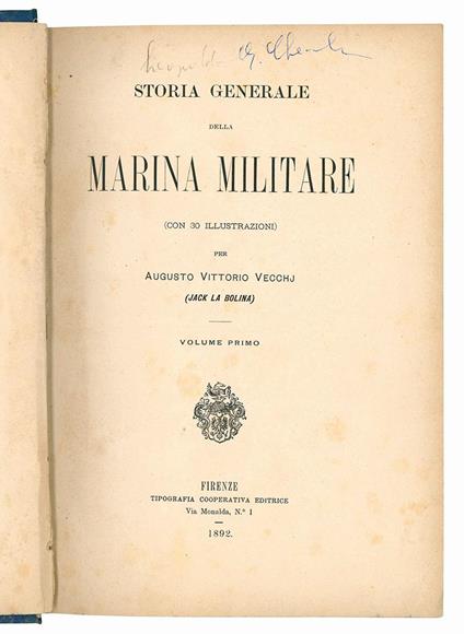 Storia generale della marina militare (con 30 illustrazioni) per Augusto Vittorio Vecchj (Jack La Bolina). Volume primo (-secondo) - Augusto Vittorio Vecchi - copertina