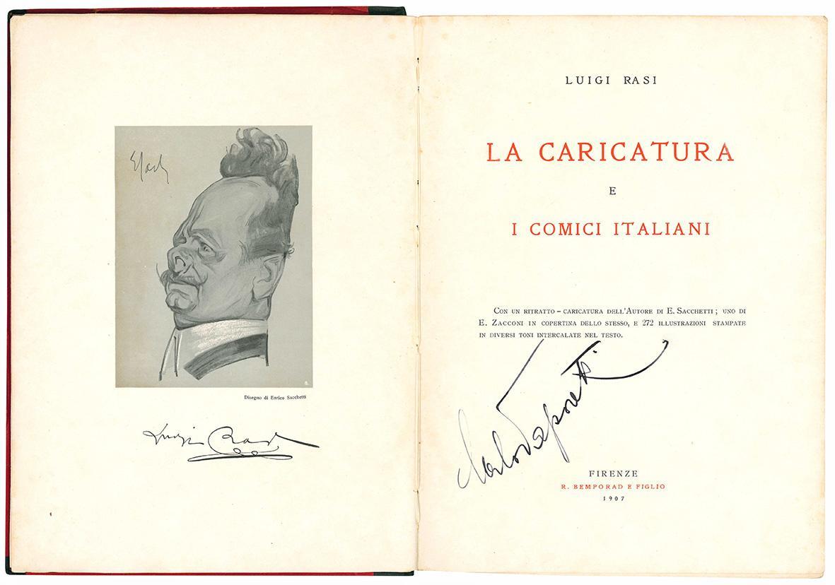 La caricatura e i comici italiani. Con un ritratto - caricatura dell'Autore di E. Sacchetti uno di E. Zacconi in copertina dello stesso, e 272 illustrazioni stampate in diversi toni intercalate nel testo