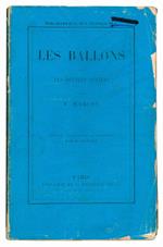 Les ballons et les voyages aeriens par Fulgence Marion. Deuxieme edition. Ouvrages illustre de 30 vignettes par P. Sellier