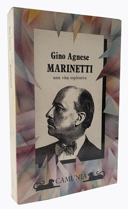 Marinetti una vita esplosiva - Gino Agnese - copertina