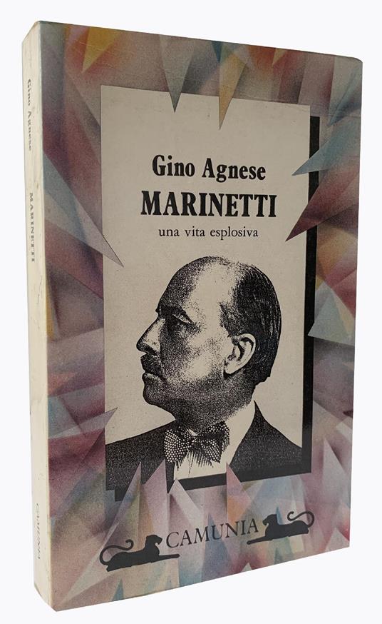 Marinetti una vita esplosiva - Gino Agnese - copertina
