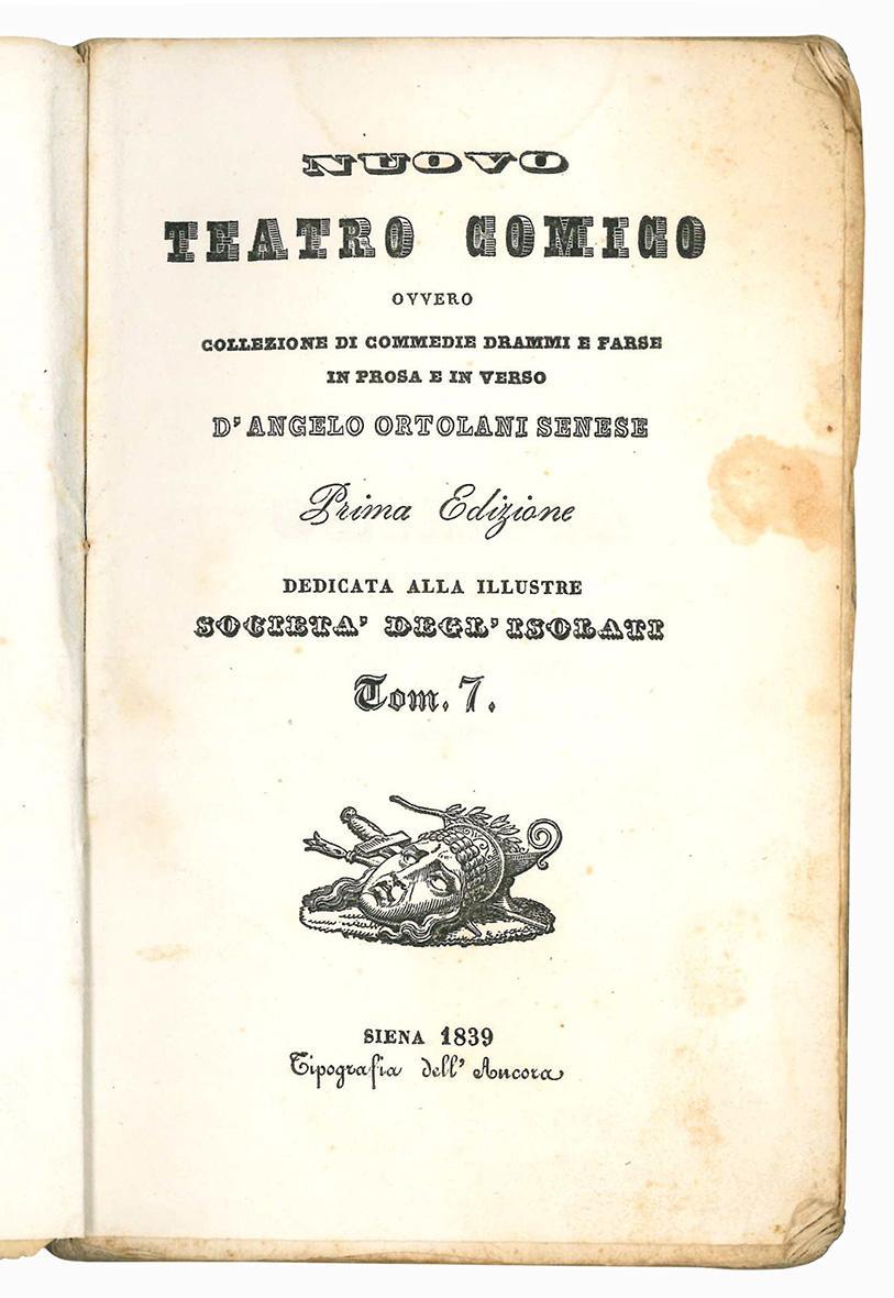 Nuovo teatro comico, ovvero collezione di commedie drammi e farse in prosa e in verso. Prima edizione dedicata alla illustre Società degl'Isolati. Tom. 7