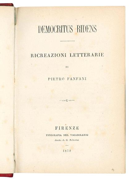 Democritus ridens. Ricreazioni letterarie di Pietro Fanfani - Pietro Fanfani - copertina