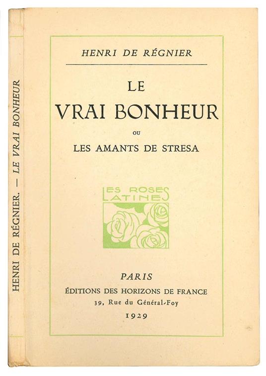 Le vrai bonheur ou les amants de Stresa - Henri de Regnier - copertina