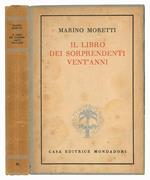 Il libro dei soprendenti vent'anni. (Via Laura). Nuova edizione riveduta e accresciuta