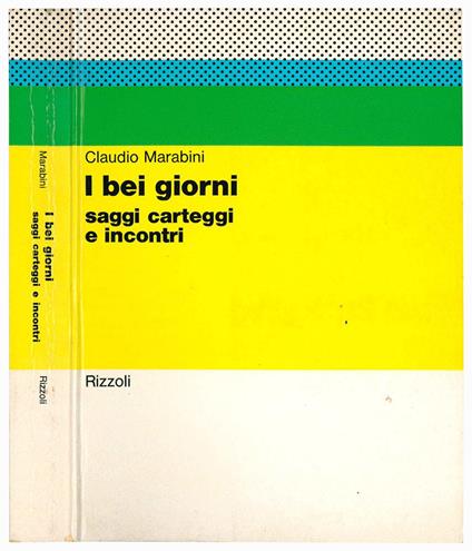 I bei giorni. Saggi, carteggi e incontri - Claudio Marabini - copertina