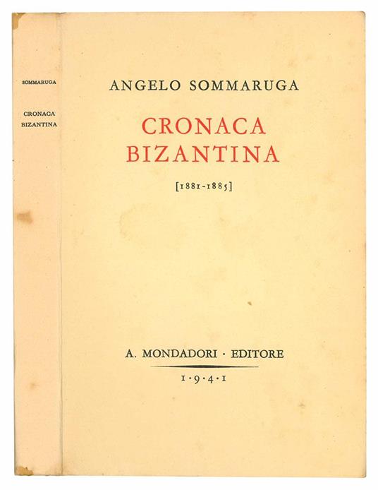 Cronaca bizantina [1881-1885]. Note e ricordi. Con 20 illustrazioni fuori testo - Angelo Sommaruga - copertina