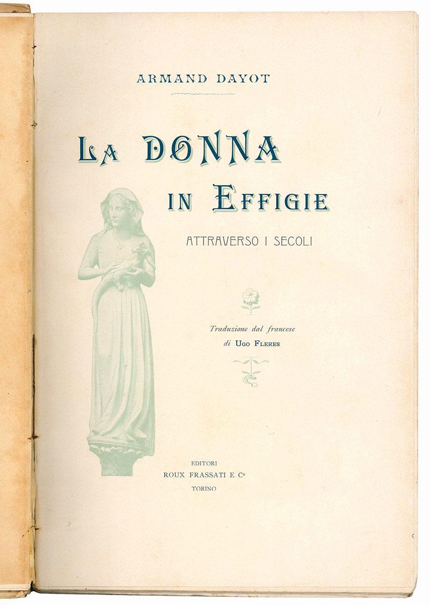 La donna in effigie attraverso i secoli. Traduzione dal francese di Ugo Fleres
