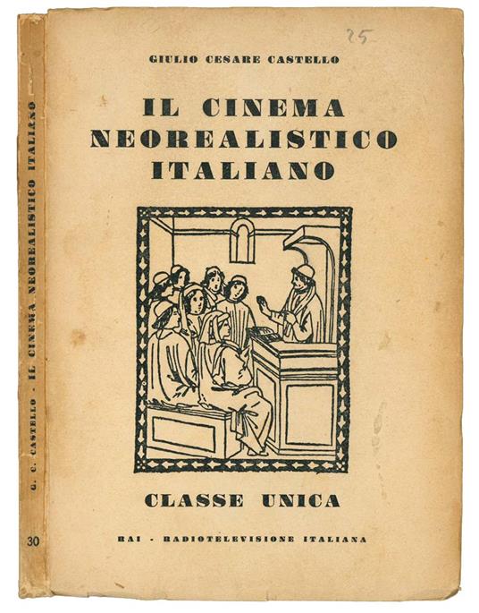 Il cinema neorealistico italiano - Giulio Cesare Castello - copertina