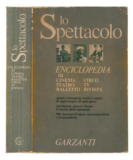 Lo spettacolo: enciclopedia di cinema, teatro, balletto, circo, tv, rivista - Piero Gelli - copertina
