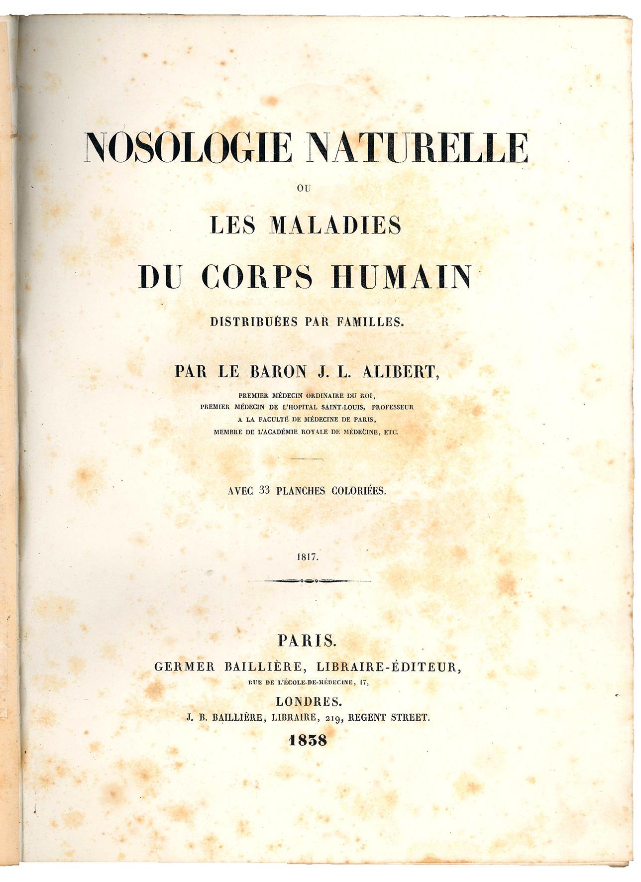 Nosologie naturelle ou les maladies du corps humain distribuées par familles [...] avec 33 planches coloriees. 1817