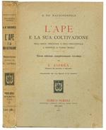L' ape e la sua coltivazione nell'arnia verticale e nell'orizzontale a soffitta e fondo mobili. Terza edizione completamente riveduta. Illustrata da 104 figure e 17 ritratti