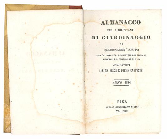 Almanacco per i giovani dilettanti di giardinaggio [...] aggiuntovi alcune prose e poesie campestri. Anno 1824. (Insieme a:) Almanacco per i giovani dilettanti di giardinaggio [...] aggiuntovi alcune prose e poesie campestri. Anno 1826 - Gaetano Savi - copertina