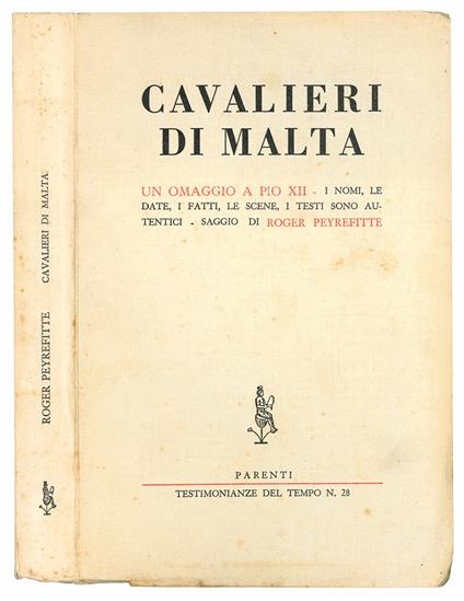 Cavalieri di malta. Un omaggio a Pio XII - I nomi, le date, i fatti, le scene, i testi sono autentici - Roger Peyrefitte - copertina
