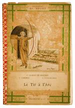 Le Tir à l'Arc. Ouvrage contenant 159 gravures