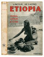 Etiopia. Terra, uomini e cose. Con 5 carte e 36 illustrazioni fuori testo