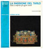 La passione del tarlo. Come si comprano gli oggetti antichi