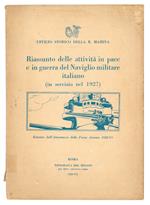 Riassunto delle attività in pace e in guerra del Naviglio militare italiano (in servizio nel 1927). Estratto dall'Almanacco delle Forze Armate 1928-VI