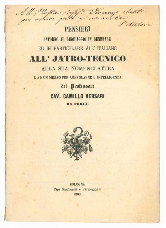 Pensieri intorno al linguaggio in generale ed inparticolare all'italiano all'jatro-tecnico alla sua nomenclatura e ad un mezzo per agevolare l'intelligenza - Camillo Versari - copertina